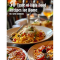 50 Taste of Italy Recipes for Home
