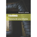 Tricotomía: Historia de una infamia