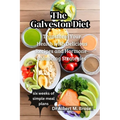 The Galveston Diet: Transform Your Health with Delicious Recipes and Hormone-Balancing Strategies