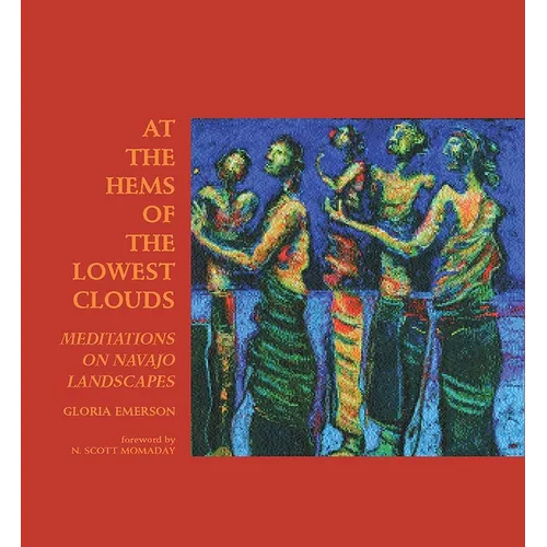 At the Hems of the Lowest Clouds: Meditations on Navajo Landscapes