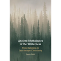 Ancient Mythologies of the Wilderness