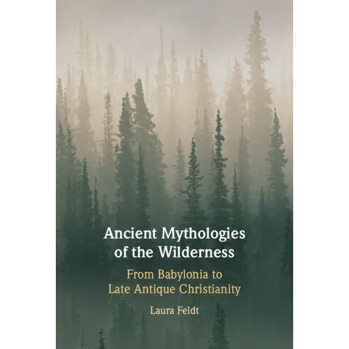 Ancient Mythologies of the Wilderness