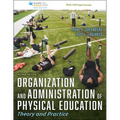 Organization and Administration of Physical Education: Theory and Practice