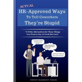 Actual HR-Approved Ways to Tell Coworkers They're Stupid