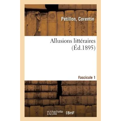 Allusions Littéraires. Fascicule 1