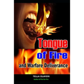 Tongue of Fire and Warfare Deliverance