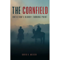The Cornfield: Antietam's Bloody Turning Point