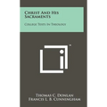 Christ and His Sacraments: College Texts in Theology