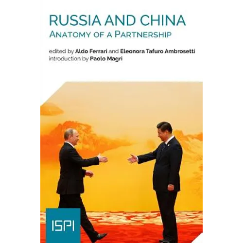 Russia and China: Anatomy of a Partnership