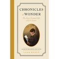 Chronicles of Wonder: The Story-Formed Life of C. S. Lewis - Tales of Boldness and Faith - Book 2