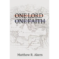 One Lord One Faith: Lessons on Racial Reconciliation from the New Testament Church