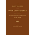The Early Records of the Town of Lunenburg, Massachusetts, Including That Part Which Is Now Fitchburg: 1719-1764