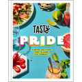 Tasty Pride: 75 Recipes and Stories from the Queer Food Community