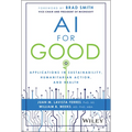 AI for Good: Applications in Sustainability, Humanitarian Action, and Health
