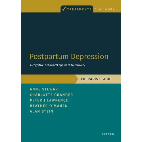 Postpartum Depression Therapist Guide: A Cognitive-Behavioral Approach to Recovery