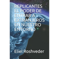Replicantes El Poder de Entrar a Extranjeros En Nuestro Entorno