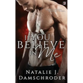 If You Believe in Me