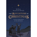 The Adventure of Christmas: A Journey Through Advent for the Whole Family