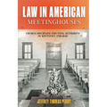 Law in American Meetinghouses: Church Discipline and Civil Authority in Kentucky, 1780-1845