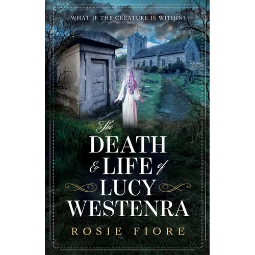 The Death & Life of Lucy Westenra: A feminist retelling of Dracula