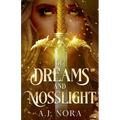 Of Dreams and Mosslight