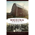 Remembering Medina County: Tales from Ohio's Western Reserve