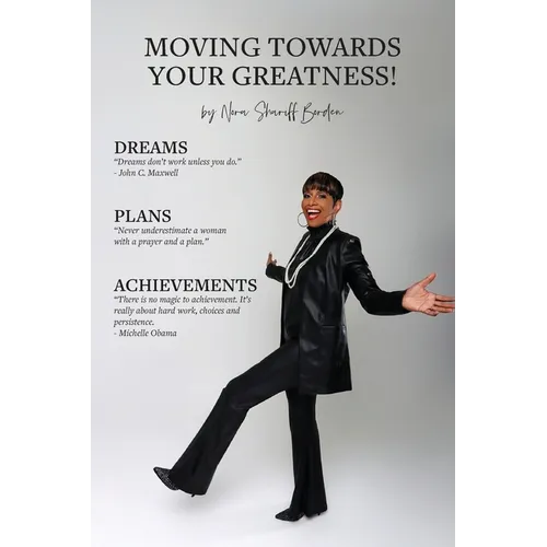 Moving Towards Your Greatness!