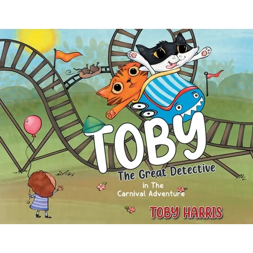 Toby The Great Detective: in The Carnival Adventure