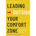 Leading Outside Your Comfort Zone: The Surprising Psychology of Resilience, Growth, and Well-Being