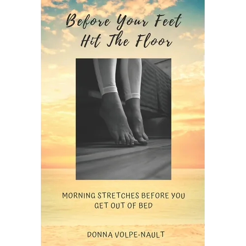 Before Your Feet Hit the Floor: Morning Stretches Before You Get Out of Bed