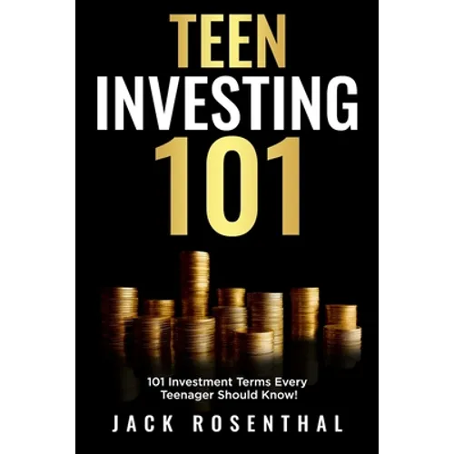 Teen Investing 101: 101 of the Most Important Financial Literacy Terms