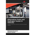 Alternative Fuels and Hydrogen Issues in Vehicles