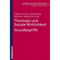 Theologie Und Soziale Wirklichkeit. Grundbegriffe