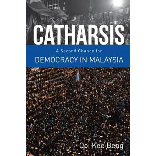 Catharsis: A Second Chance for Democracy in Malaysia
