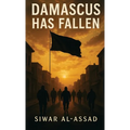 Damascus Has Fallen