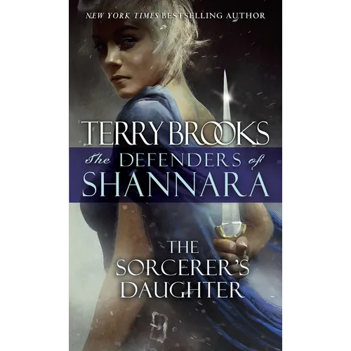 The Sorcerer's Daughter: The Defenders of Shannara