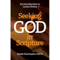 Seeking God in Scripture: An Introduction to Lectio Divina