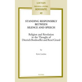 Standing Responsibly Between Silence and Speech: Religion and Revelation in the Thought of Dietrich Bonhoeffer and Rene Girard