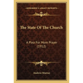 The State Of The Church: A Plea For More Prayer (1912)