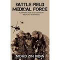 Battle Field Medical Force - Planning for 21St Century Medical Readiness