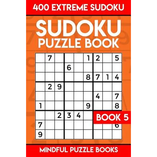 Sudoku Puzzle Book 5: 400 Extreme (Very Hard) Sudoku