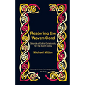 Restoring the Woven Cord: Strands of Celtic Christianity for the church today