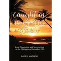 Caught in the Eye of the Storm: Fear, Dissension, and Insurrection in the Philippines, December 1989
