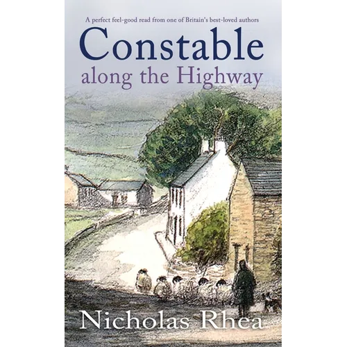 CONSTABLE ALONG THE HIGHWAY a perfect feel-good read from one of Britain's best-loved authors
