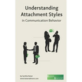 Understanding Attachment Styles in Communication Behavior