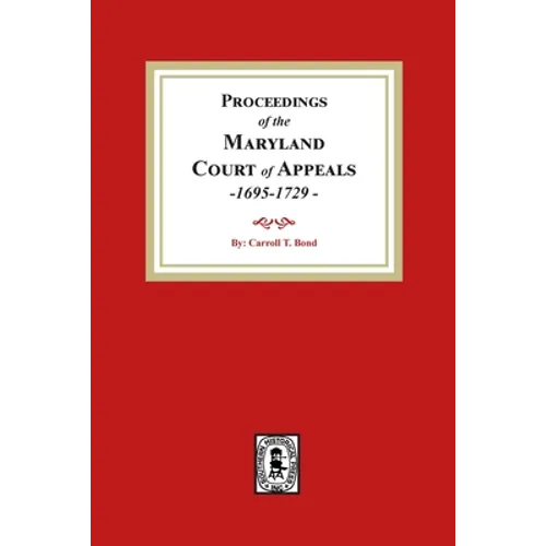 Proceedings of the Maryland Court of Appeals, 1695-1729