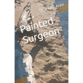 Painted Surgeon: Is he real?