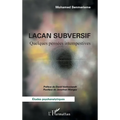 Lacan subversif: Quelques pensées intempestives