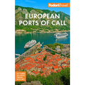 Fodor's European Cruise Ports of Call: Top Cruise Ports in the Mediterranean, Aegean, and Northern Europe