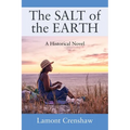 The SALT of the EARTH: A Historical Novel